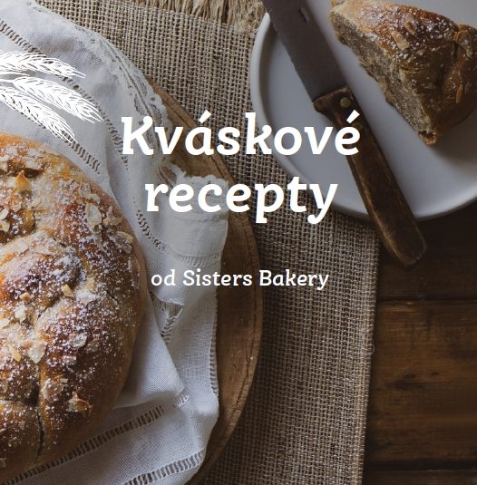 Kváskové recepty od Sisters Bakery